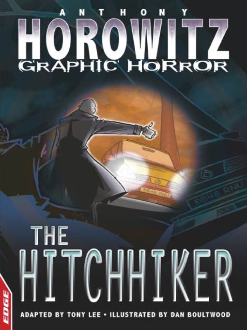Title details for EDGE - Horowitz Graphic Horror: The Hitchhiker by Dan Boultwood - Available